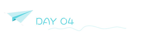 DAY 04 DAY 04